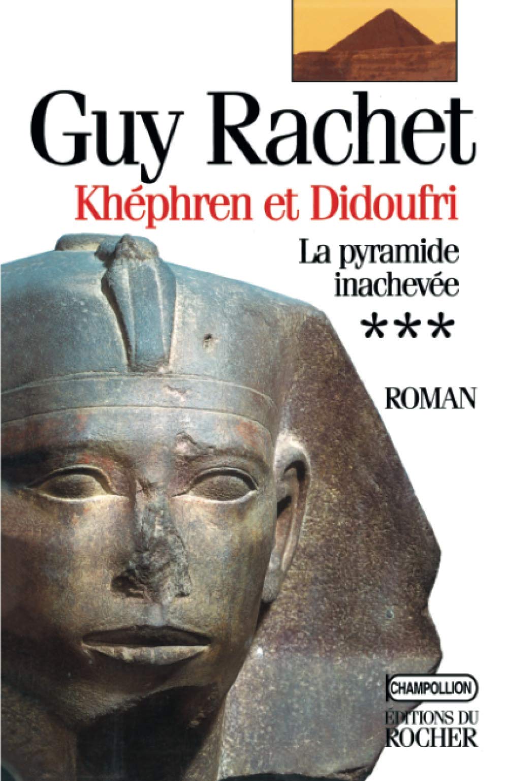 Le roman des pyramides, tome 3 : Khéphren et Didoufri, la pyramide inachevée 9782268027630