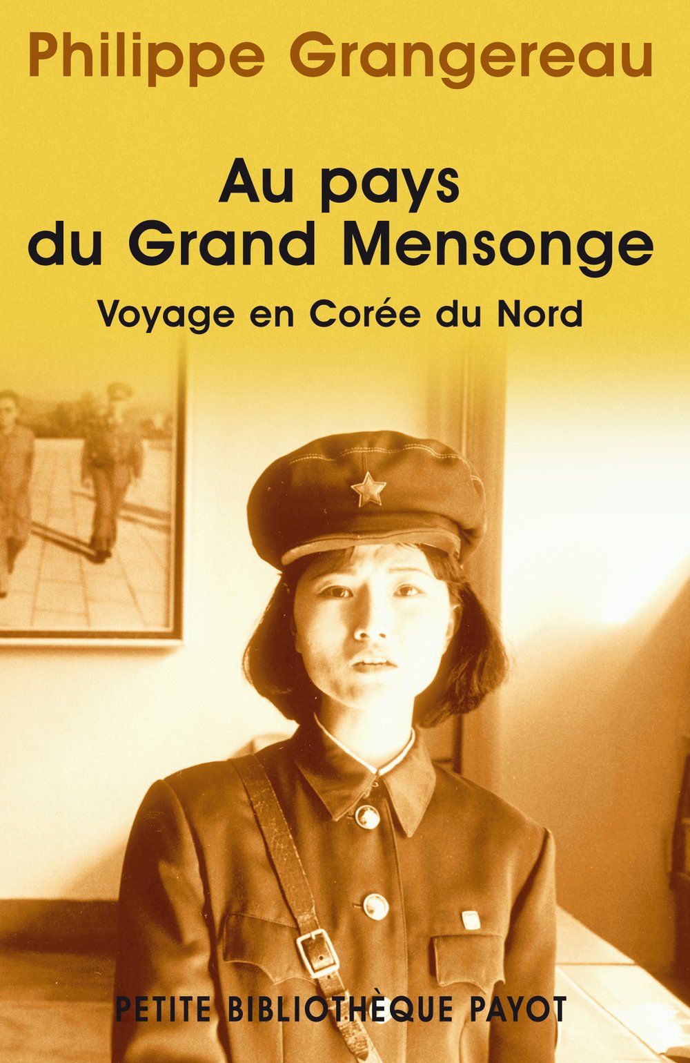 Au pays du grand mensonge : Voyage en Corée du Nord 9782228897426