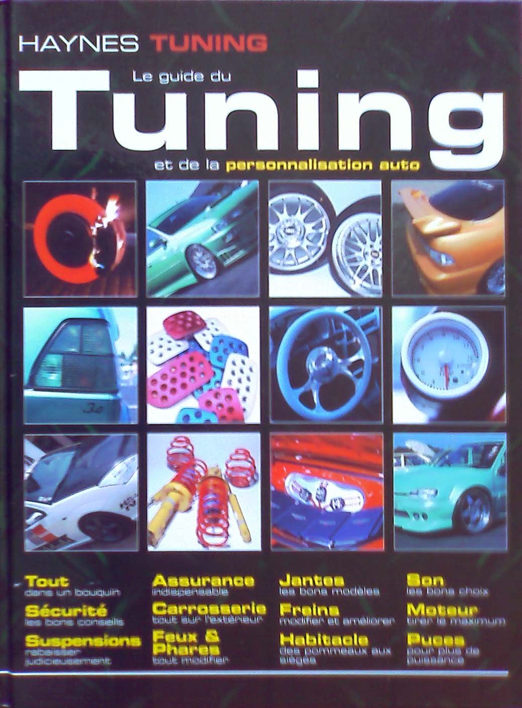 Le guide du tuning et de la personnalisation auto 9781859609804