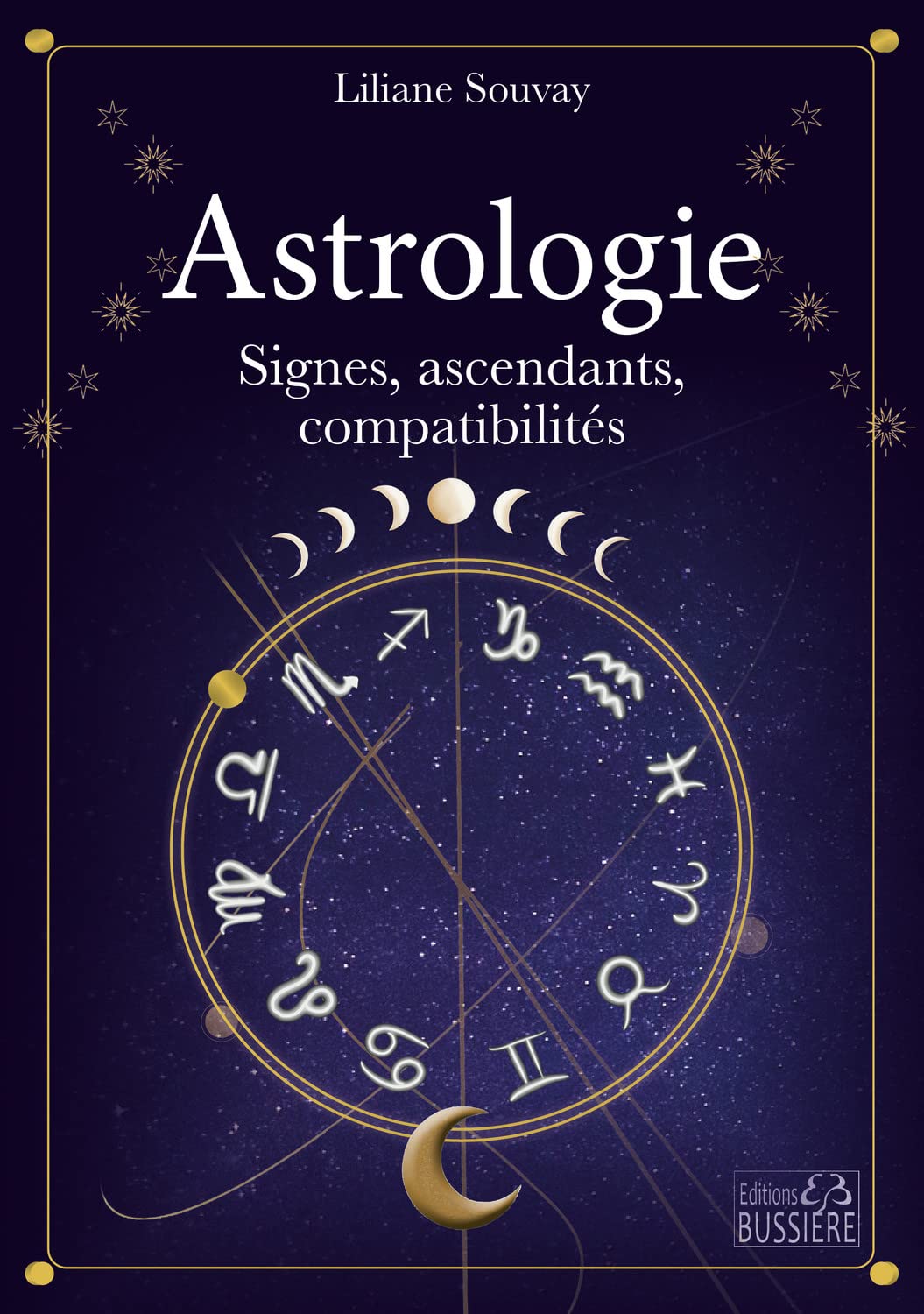 Astrologie - Signes, ascendants, compatibilités 9782850908330