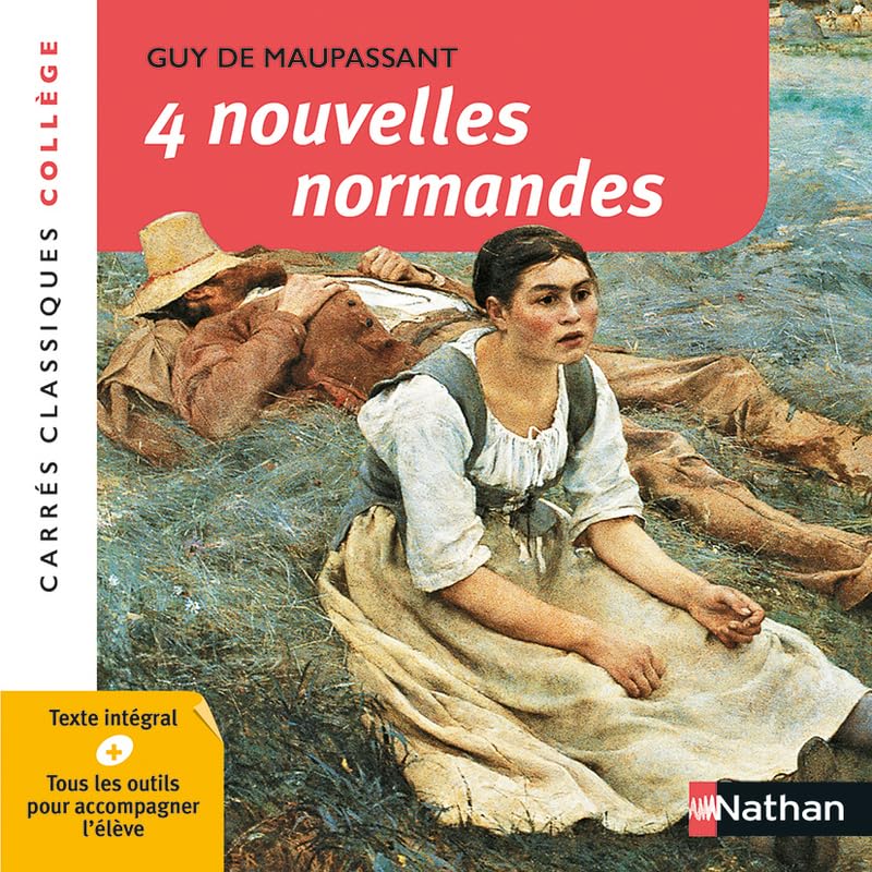 4 Nouvelles Normandes - Maupassant - Edition pédagogique Collège - Carrés classiques Nathan 9782091870724