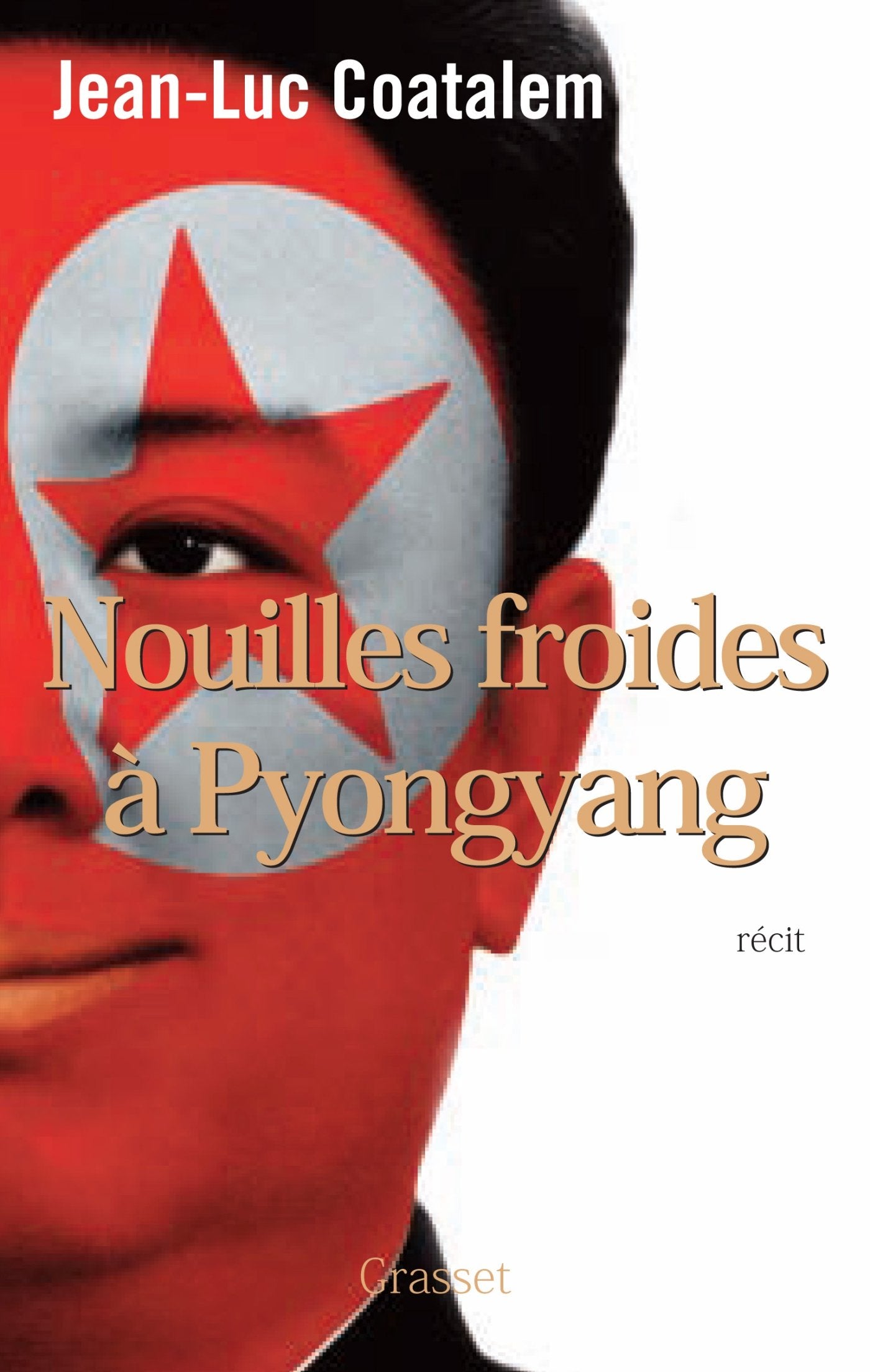Nouilles froides à Pyongyang: roman 9782246801283