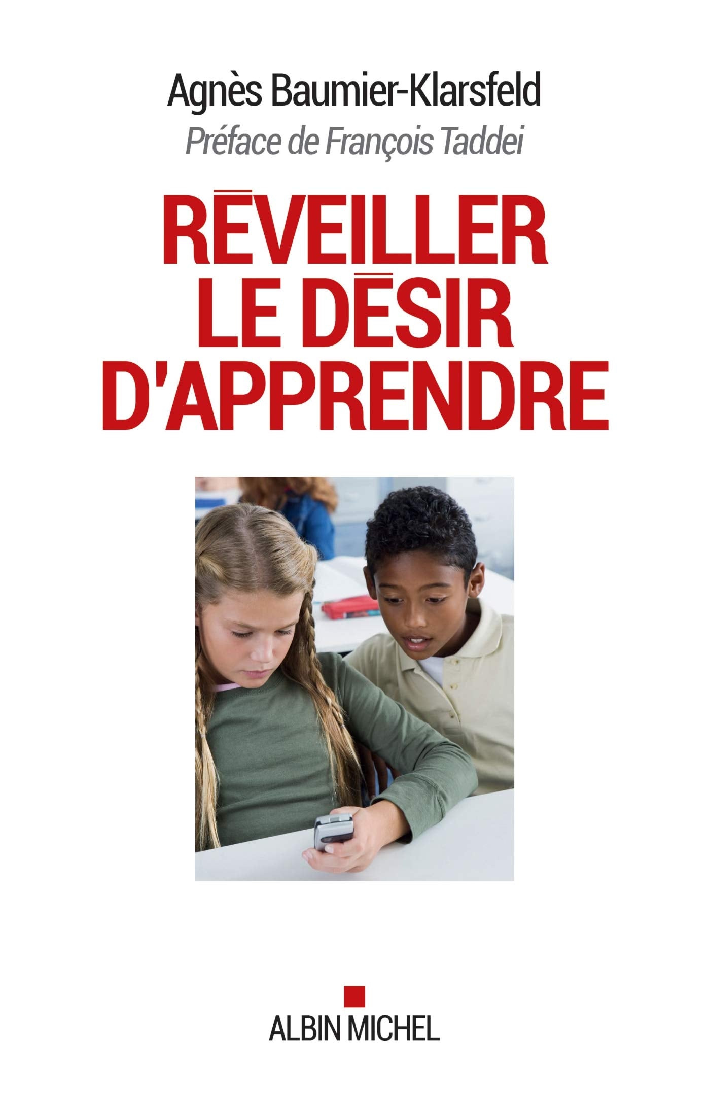Réveiller le désir d'apprendre 9782226325051