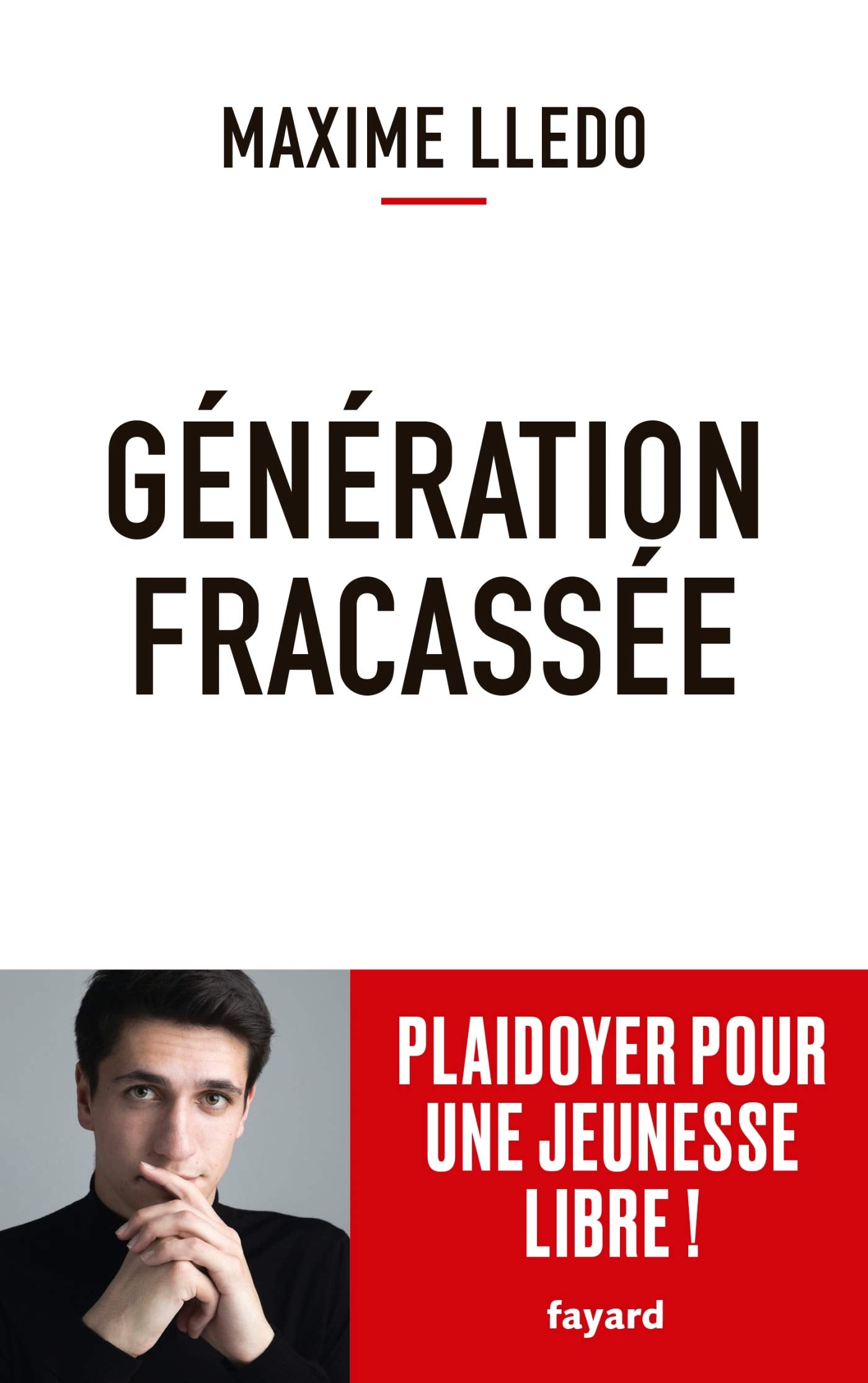 Génération fracassée: Plaidoyer pour une jeunesse libre ! 9782213719832