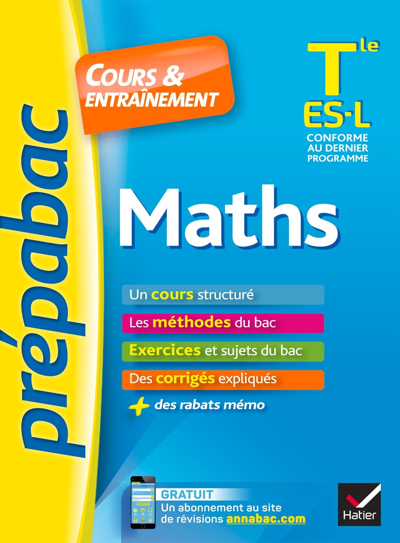 Maths Tle ES, L - Prépabac Cours & entraînement: cours, méthodes et exercices de type bac (terminale ES) 9782401047389