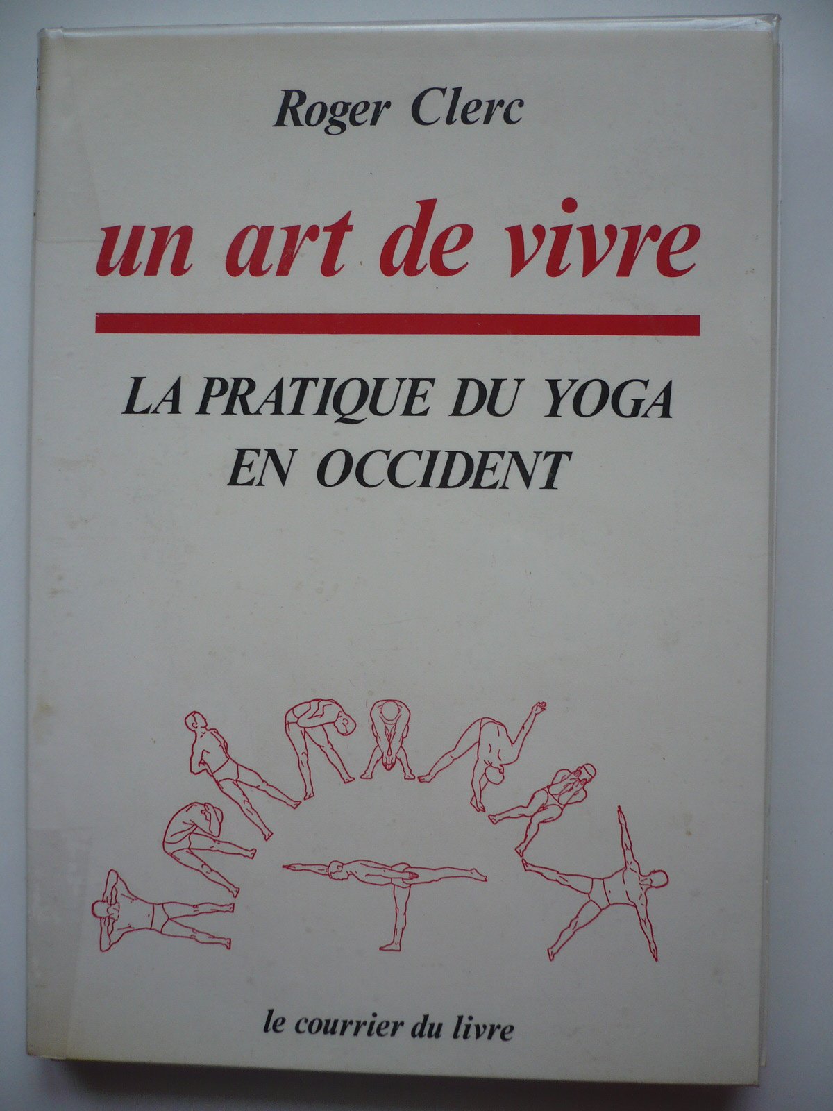 Un art de vivre : la pratique du yoga en Occident 9782702901847