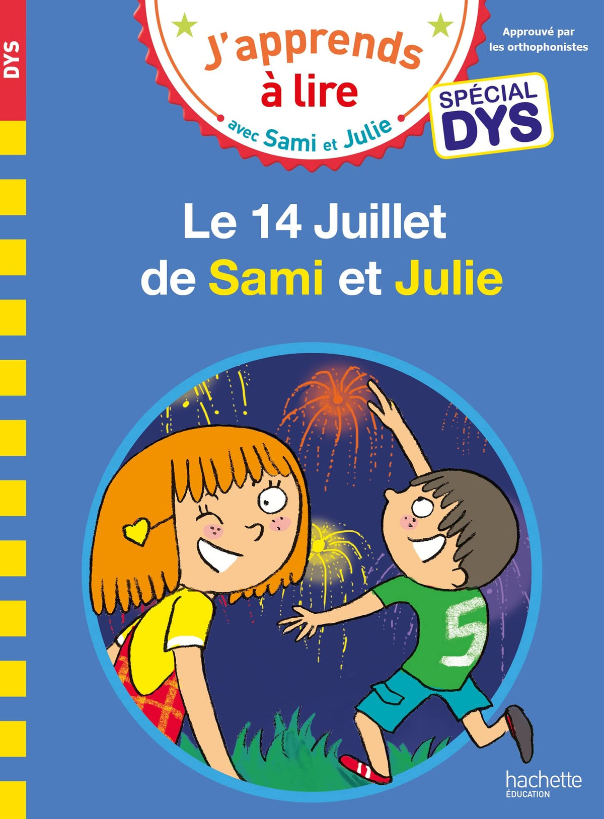 Sami et Julie- Spécial DYS (dyslexie) Le 14 Juillet de Sami et Julie 9782017185710