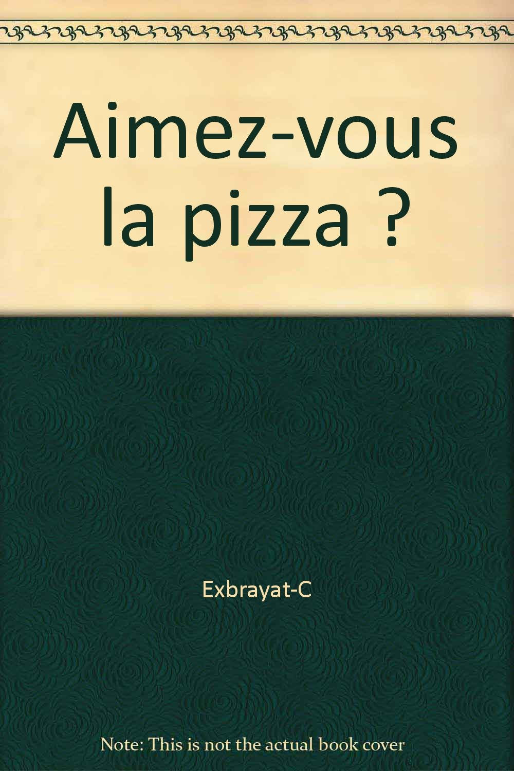 AIMEZ-VOUS LA PIZZA ? 9782253049555