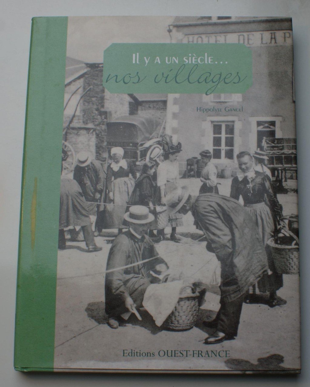 Il y a un siècle... nos villages 9782737340277