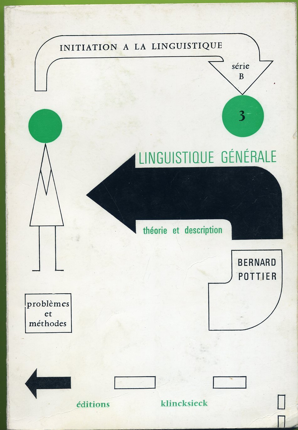 Linguistique generale: Theorie et description (Initiation a la linguistique : Serie B, Problemes et methodes 9782252017241