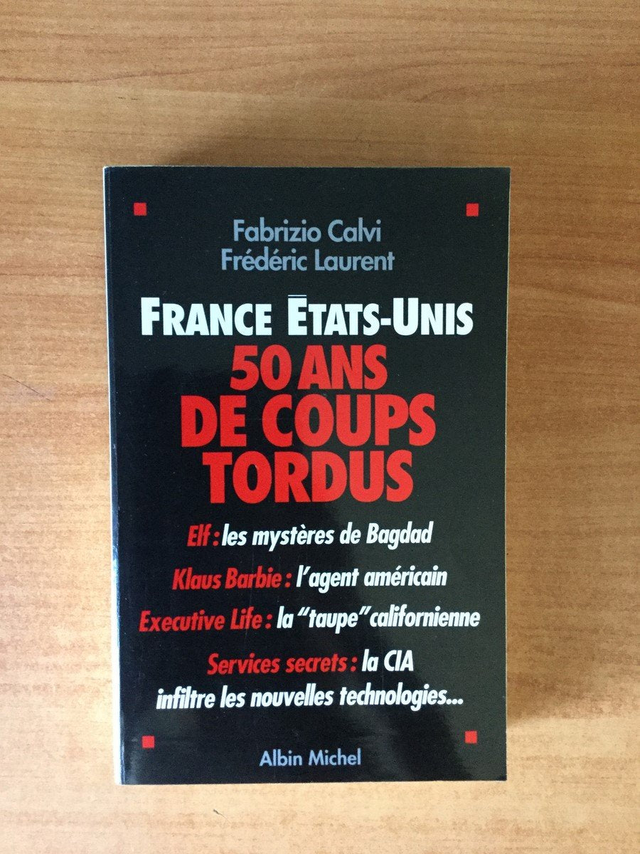 France - Etats-Unis : 50 ans de coups tordus 9782226142030
