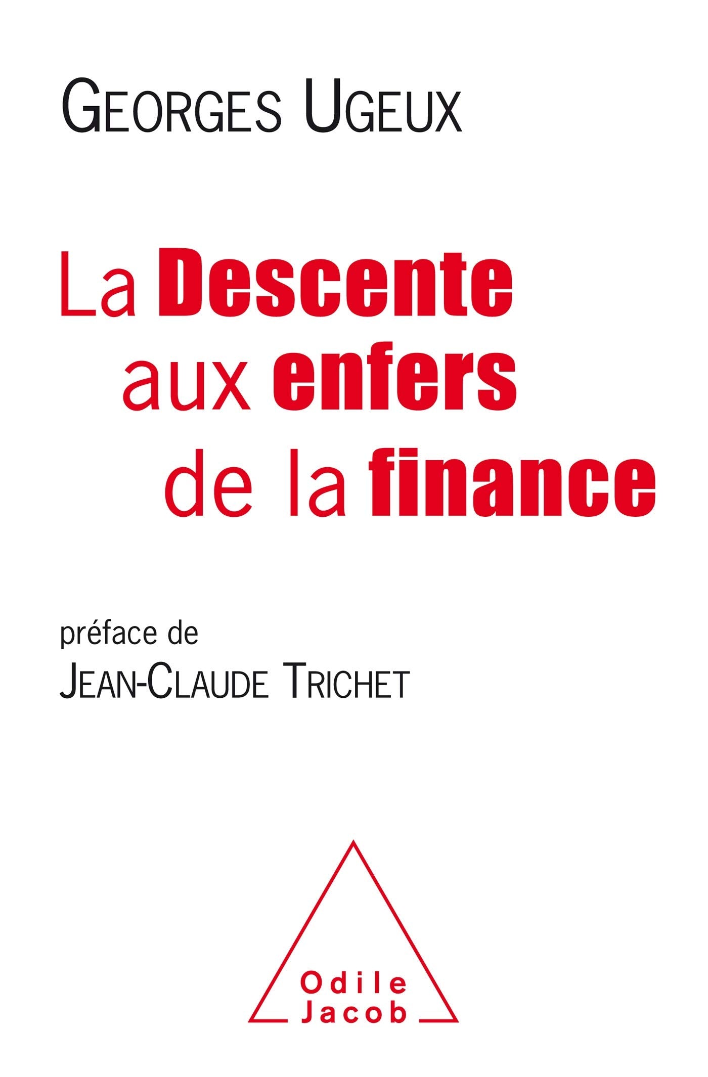 La Descente aux enfers de la finance 9782738147677