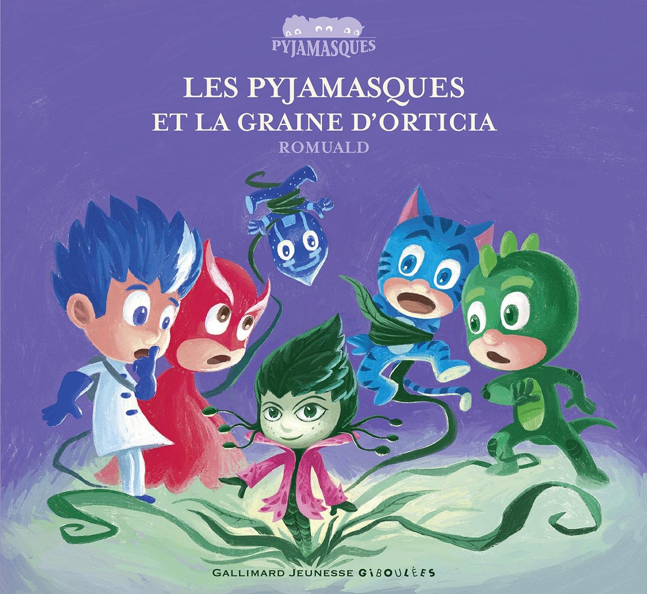 LES PYJAMASQUES ET LA GRAINE D'ORTICIA 9782075078214