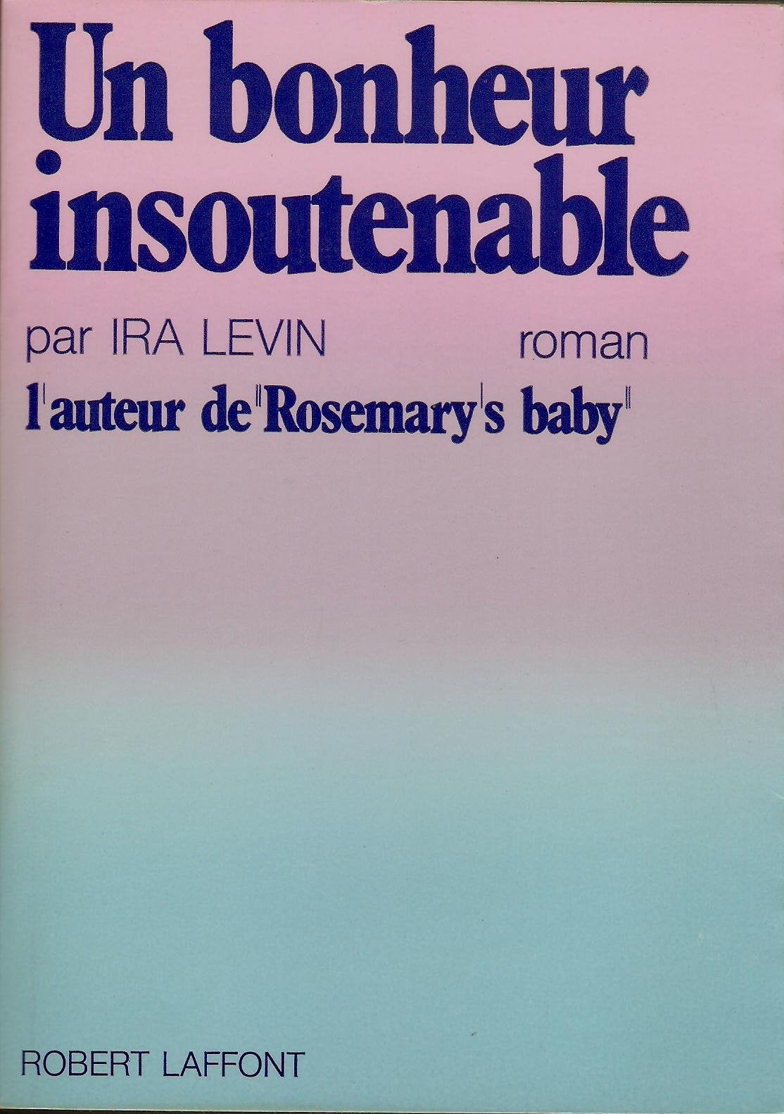 Un bonheur insoutenable.