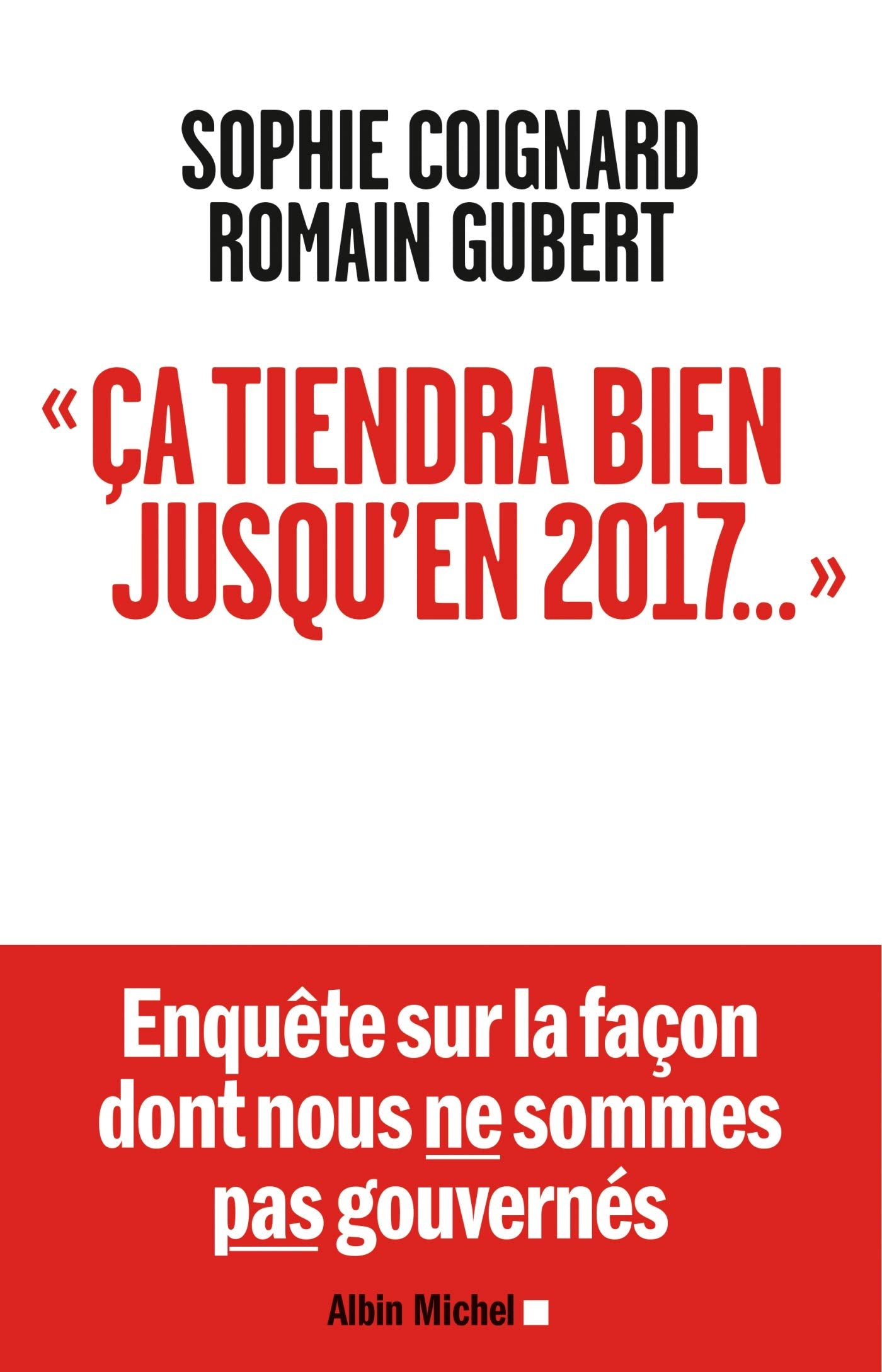 "Ca tiendra bien jusqu'en 2017..." 9782226316691