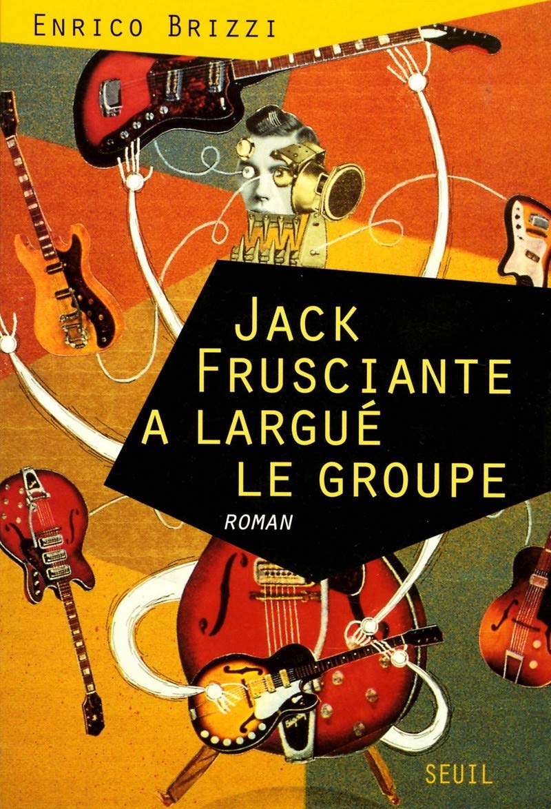 Jack Frusciante a largué le groupe 9782020289511