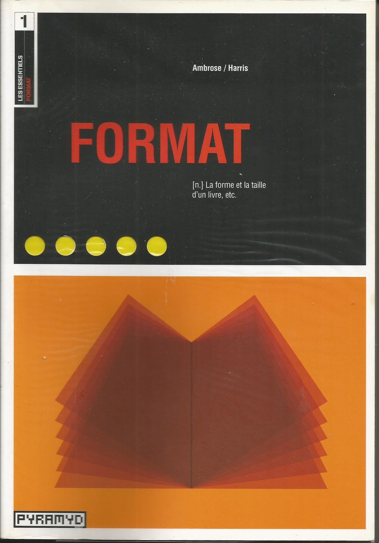 Format. (n.) La forme et la taille d'un livre, etc. 9782350170831