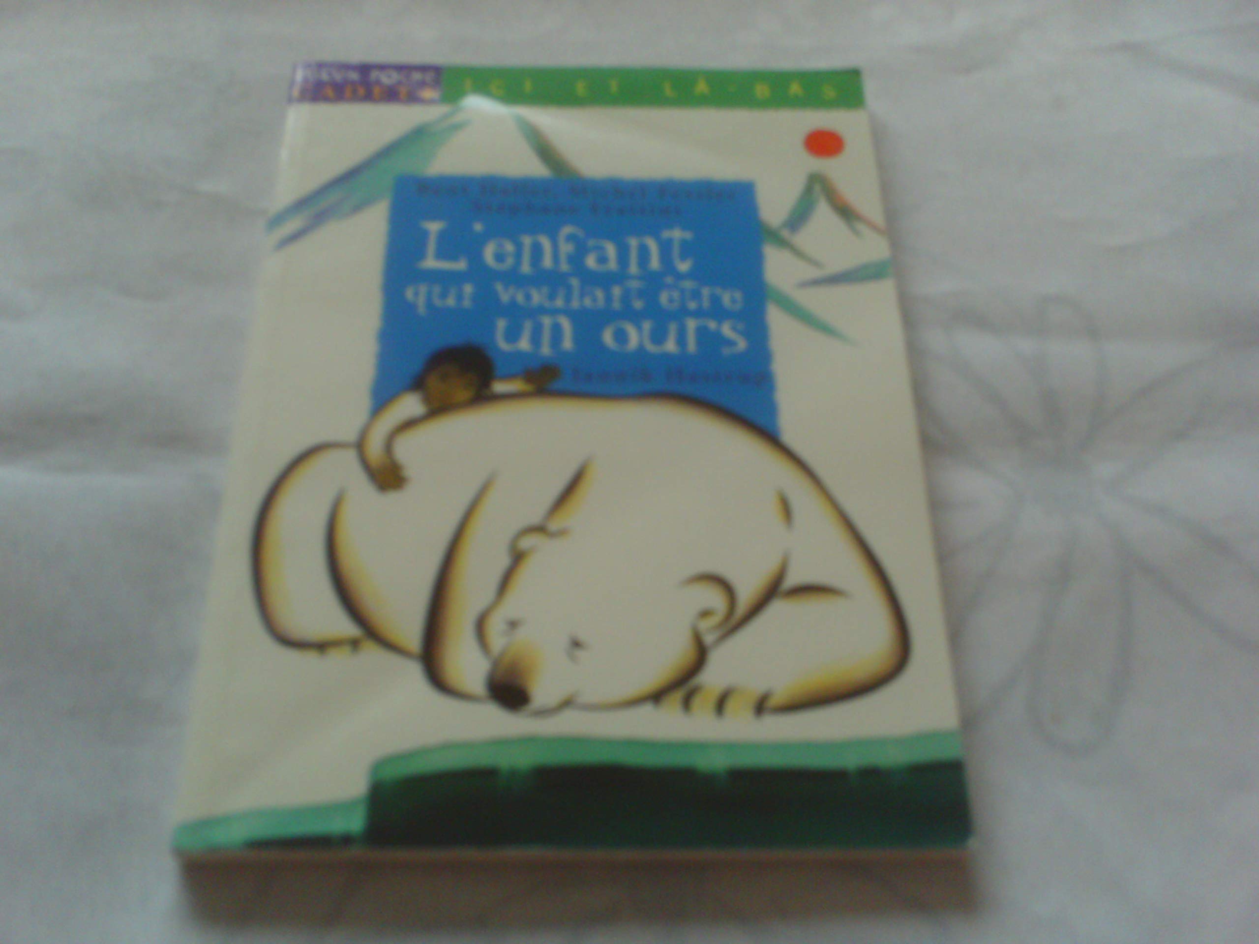 L'enfant qui voulait être un ours 9782745908049