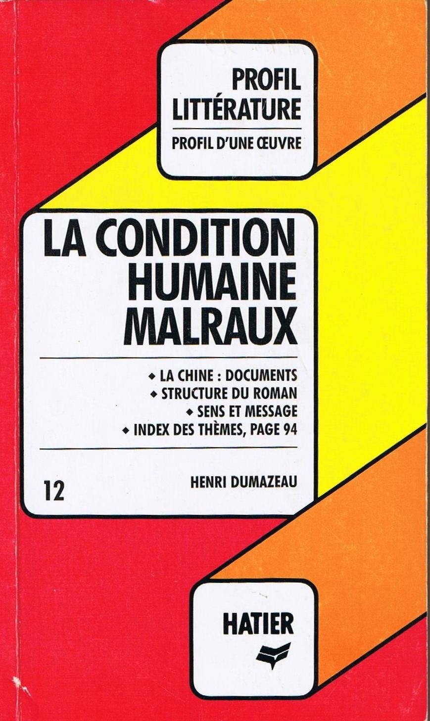 Profil D'Une Oeuvre: La condition humaine, Malraux 9782218004513