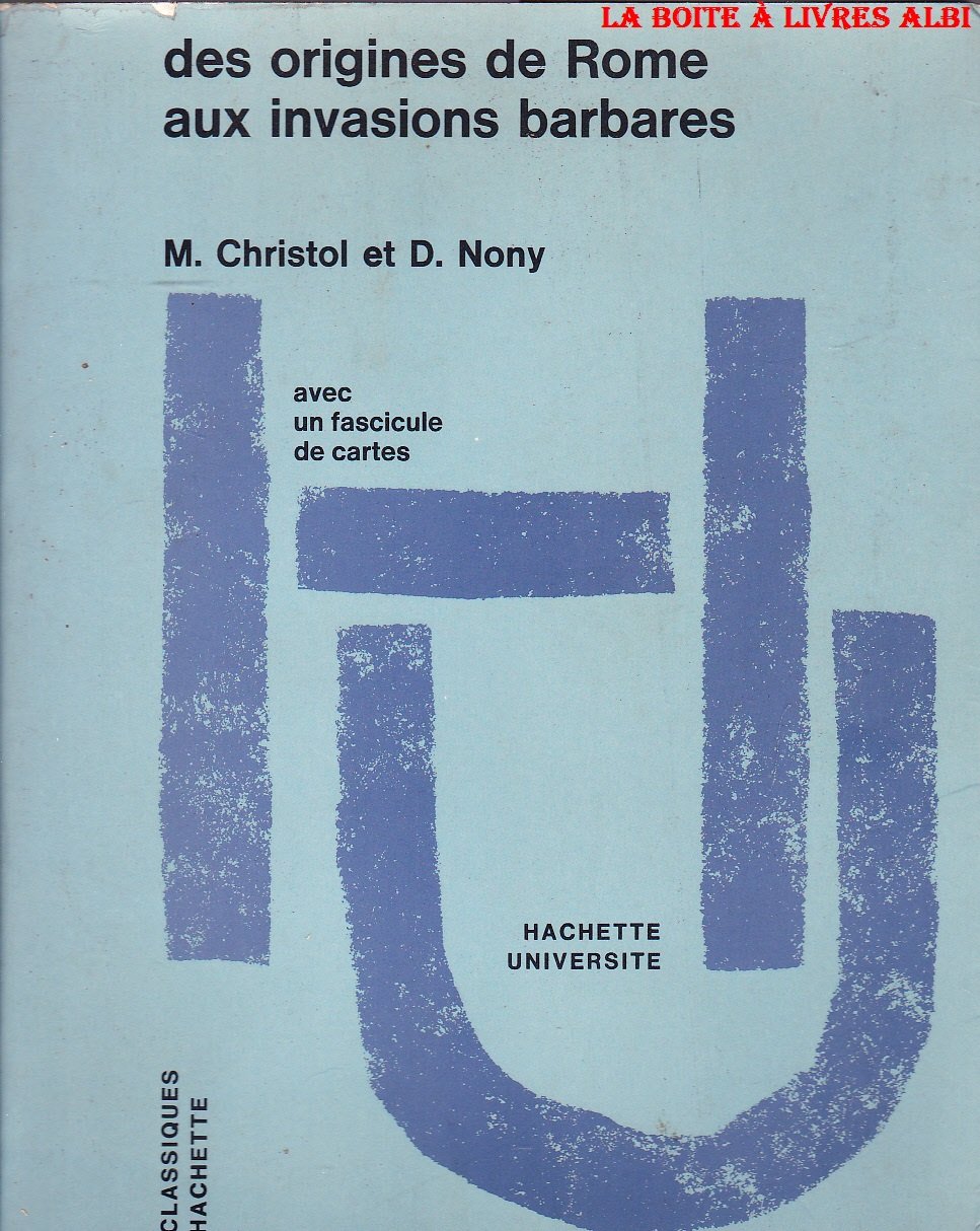 ROME DES ORIGINES AUX INVASIONS BARBARES 9782010011931