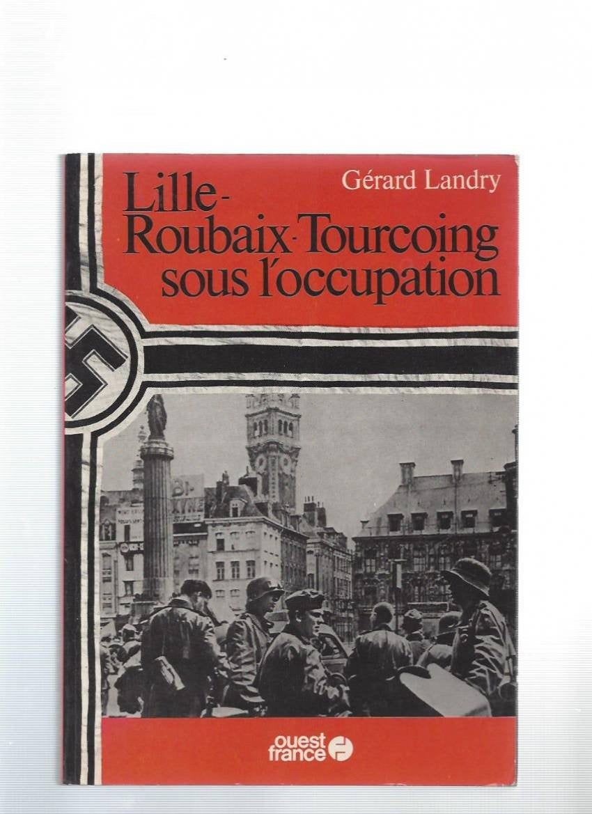 Lille-roubaix-tourcoing sous l'occupation 9782858824236