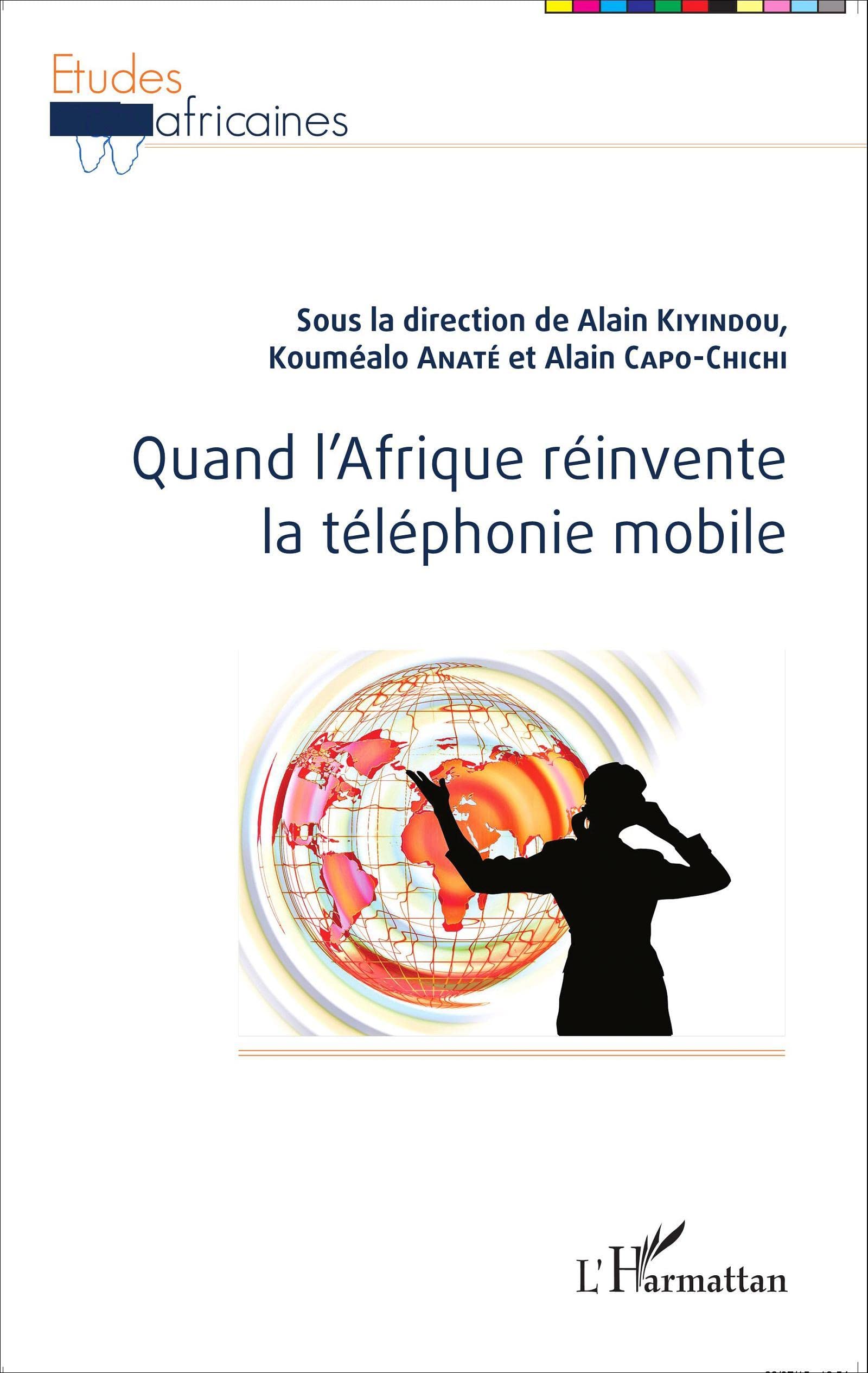 Quand l'Afrique réinvente la téléphonie mobile 9782343063829
