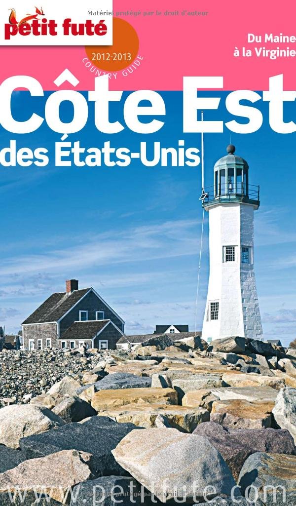 COTE EST DES ETATS-UNIS 2012-2013 PETIT FUTE: DU MAINE A LA VIRGINIE 9782746936904