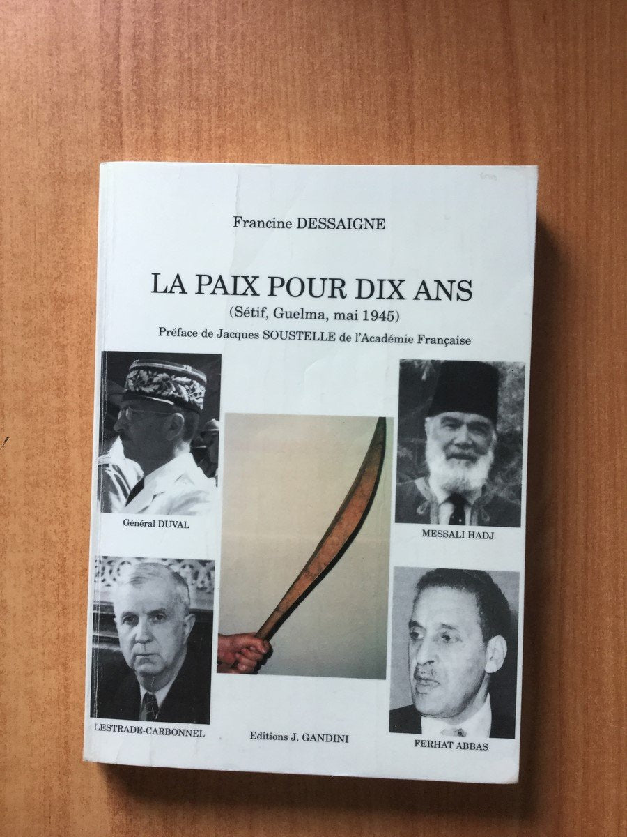 La paix pour dix ans(setif-mai 45) 9782906431508