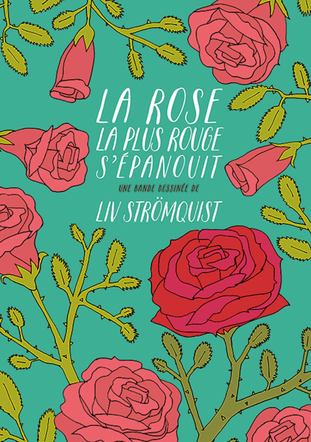 La rose la plus rouge s'épanouit 9782878272352