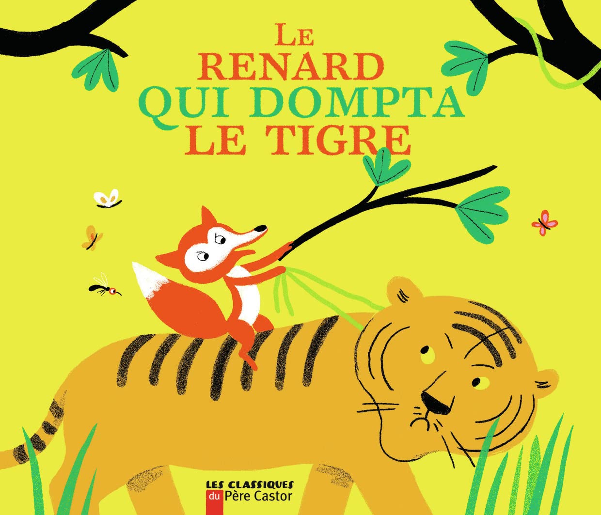 Le renard qui dompta le tigre 9782081222052