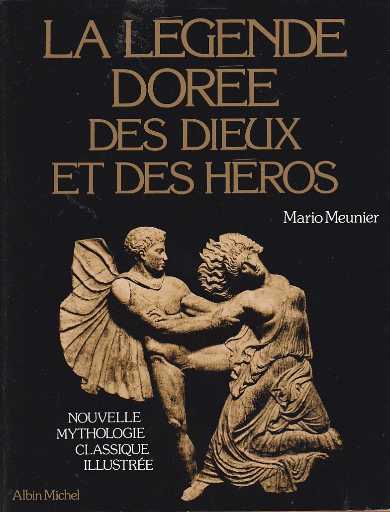 La Légende dorée des dieux et des héros 9782226009852