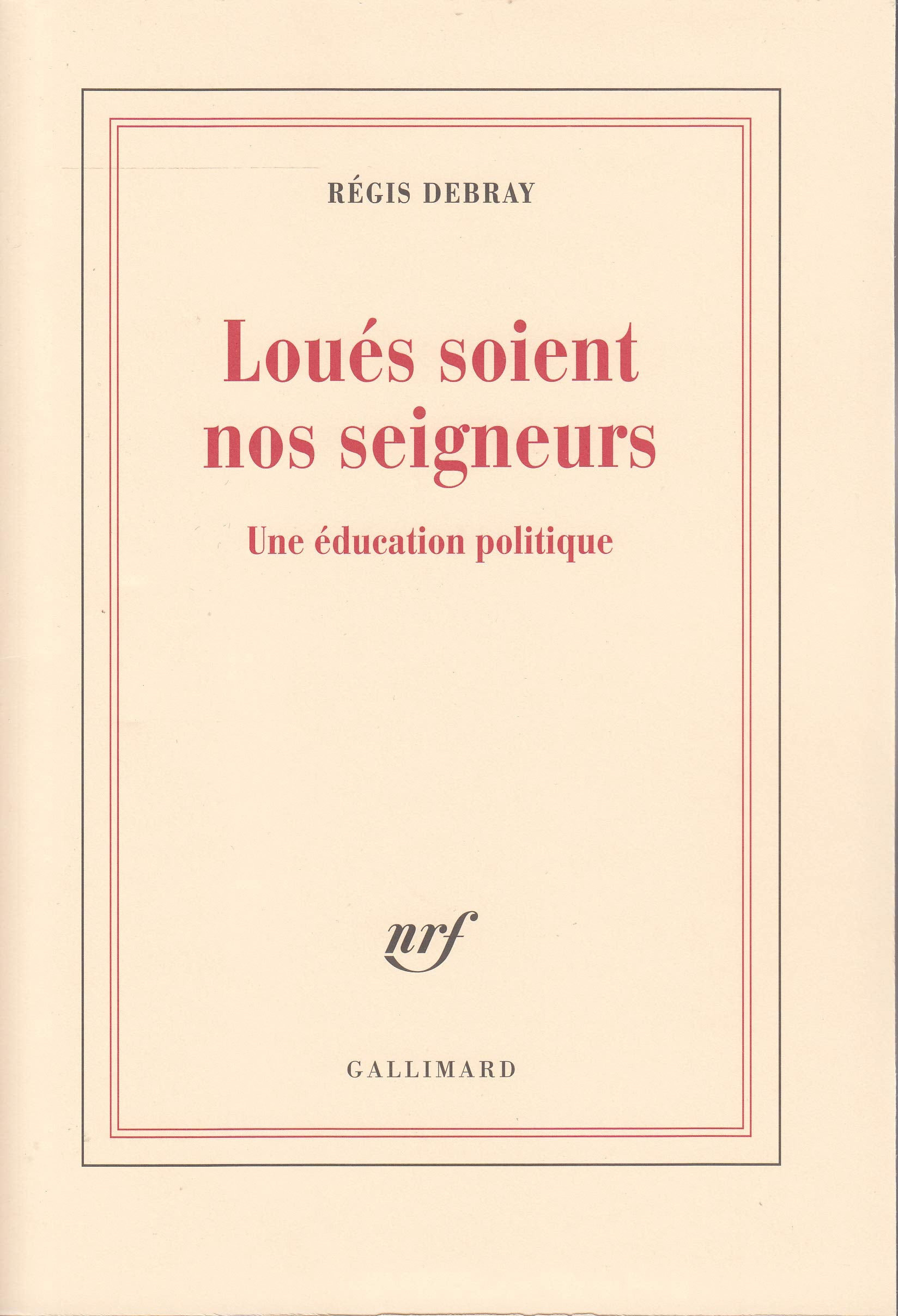 Le temps d'apprendre à vivre, II : Loués soient nos seigneurs: Une éducation politique 9782070745586