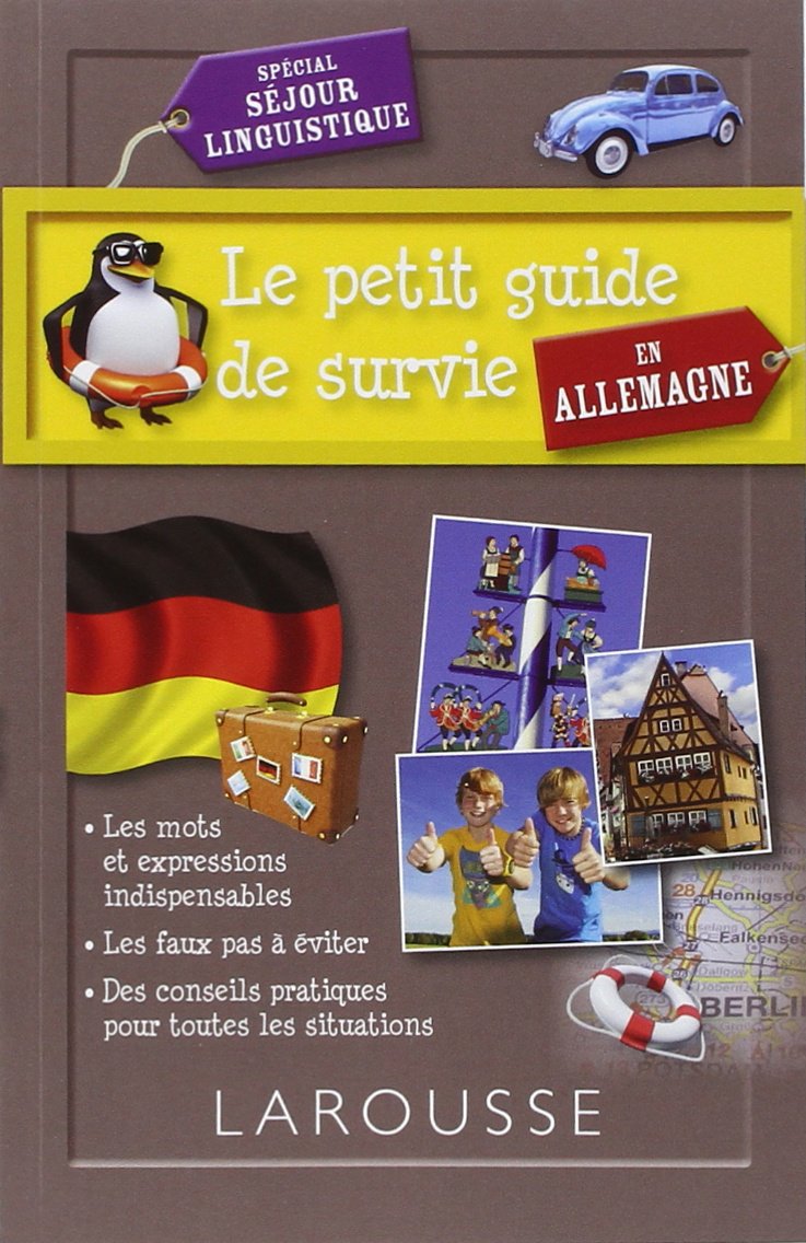 Le petit guide de survie en Allemagne: Spécial séjour linguistique 9782035872777