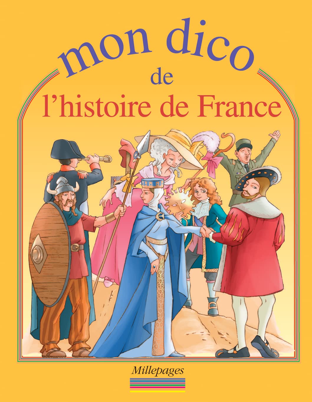 Mon dico de l'histoire de France 9782842181499