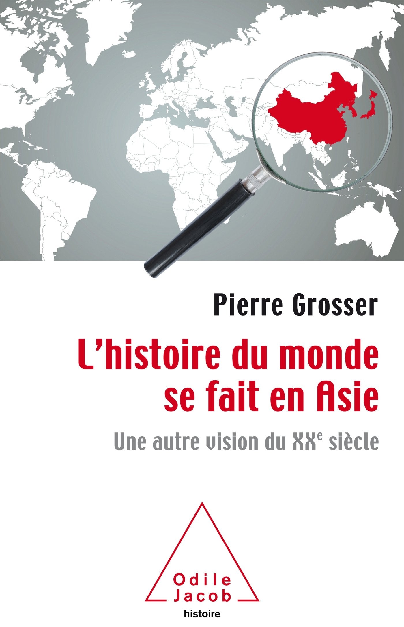 L'histoire du monde se fait en Asie: Une autre vision du XXe siècle 9782738136237