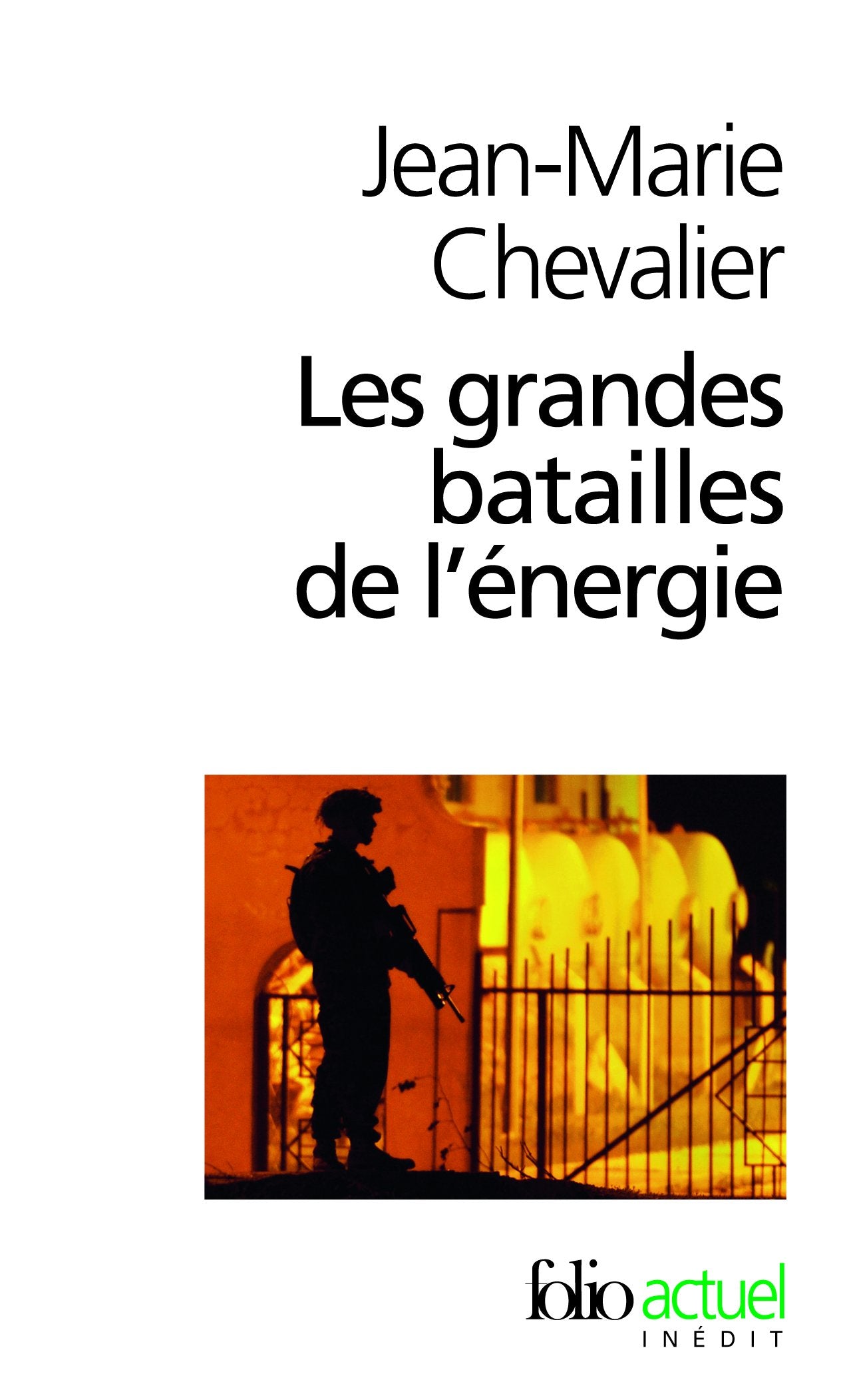 Les Grandes batailles de l'énergie: Petit traité d'une économie violente 9782070313129