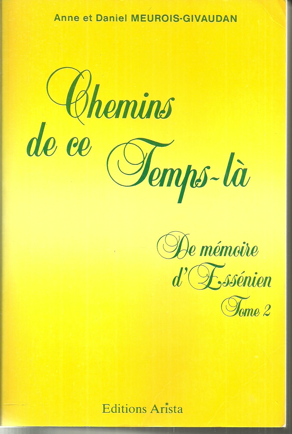 Chemins de ce temps-la. De mémoire d'essénien 2 9782904616297