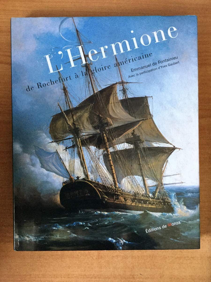 L'Hermione de Rochefort à la gloire américaine 9782908071955