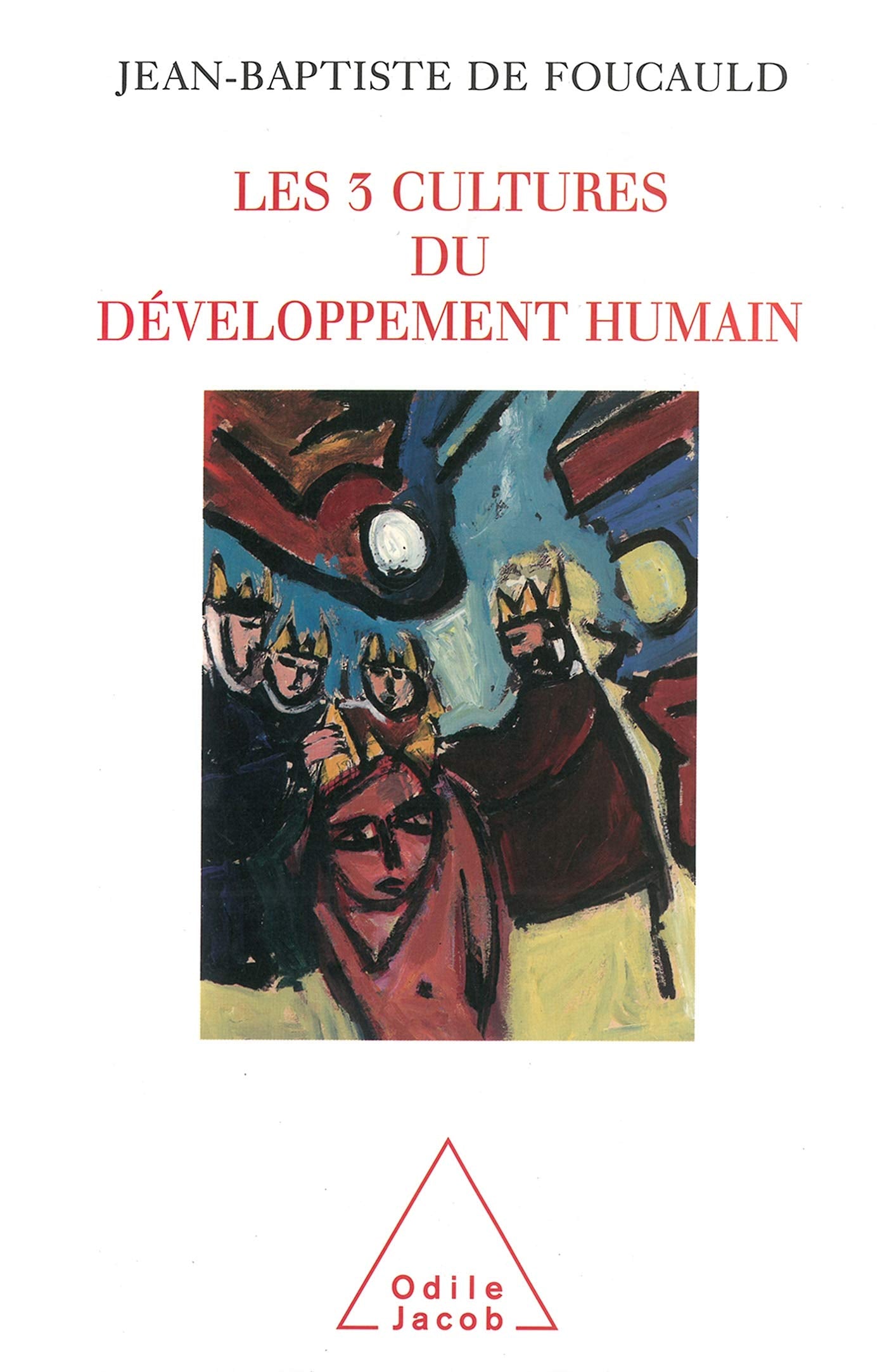 Les 3 cultures du développement humain 9782738110763