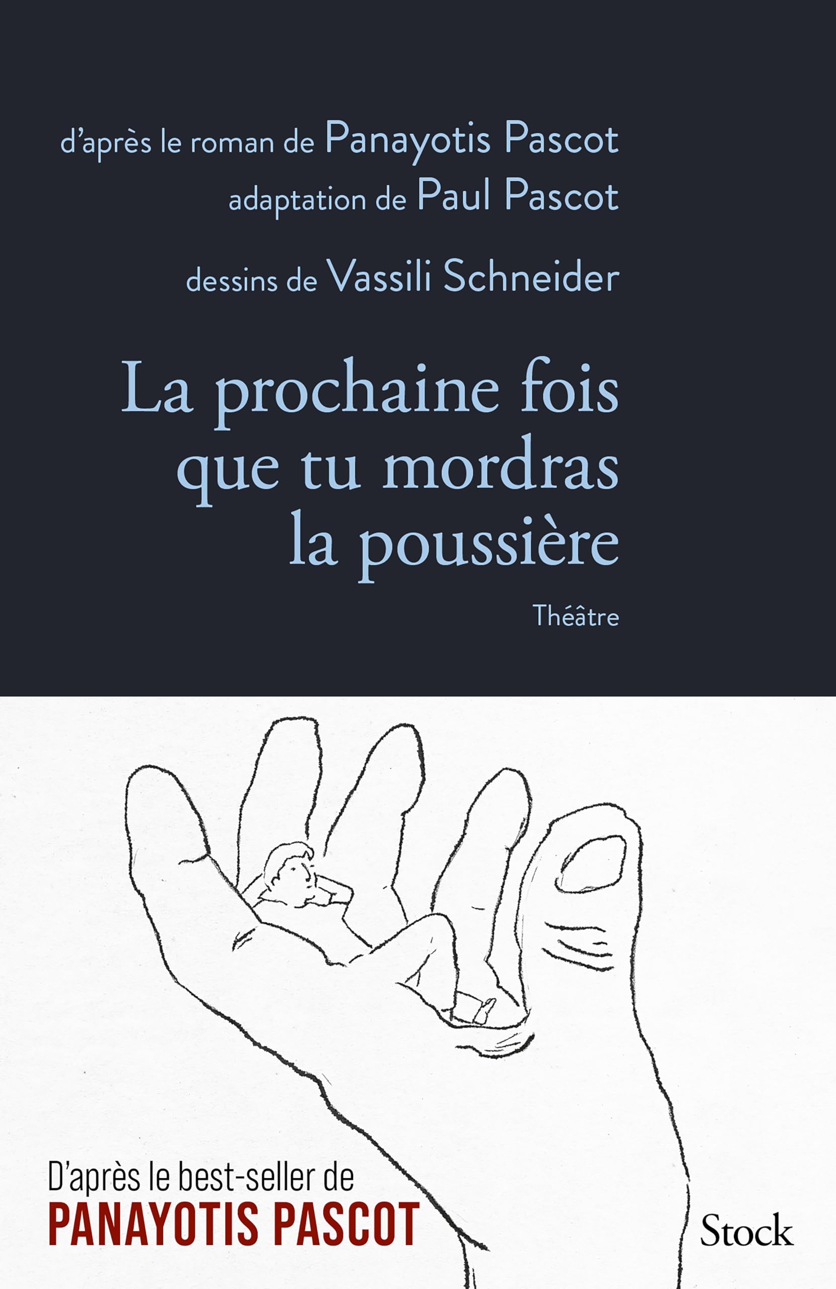 La prochaine fois que tu mordras la poussière - Théâtre 9782234099043
