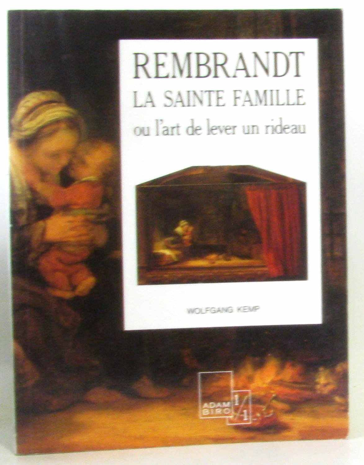 Rembrandt: "La Sainte Famille" ou l'art de lever un rideau 9782876600447
