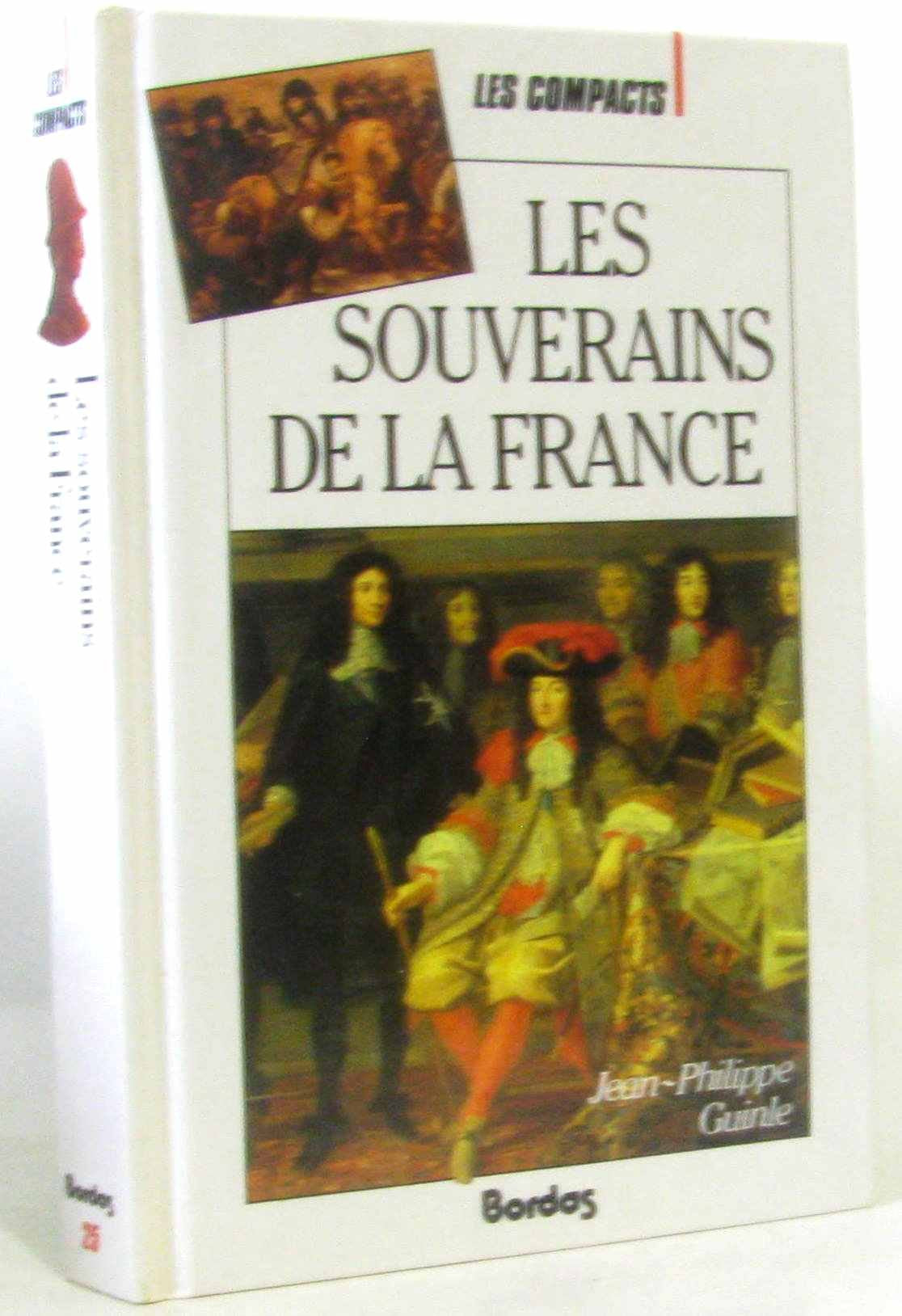 SOUVERAINS DE LA FRANCE (Ancienne Edition) 9782040184759
