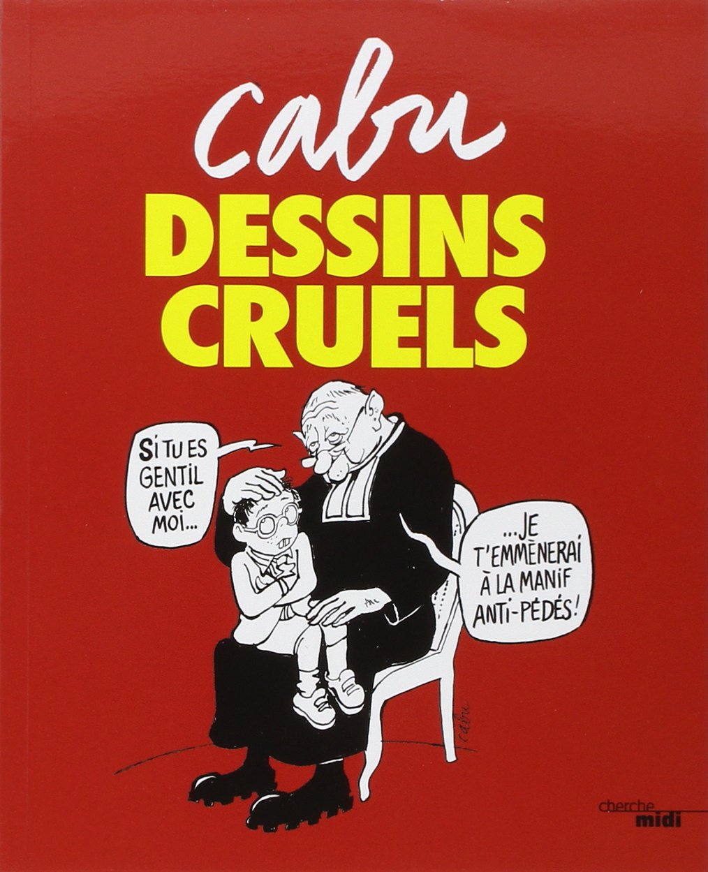 Dessins cruels 9782749134833