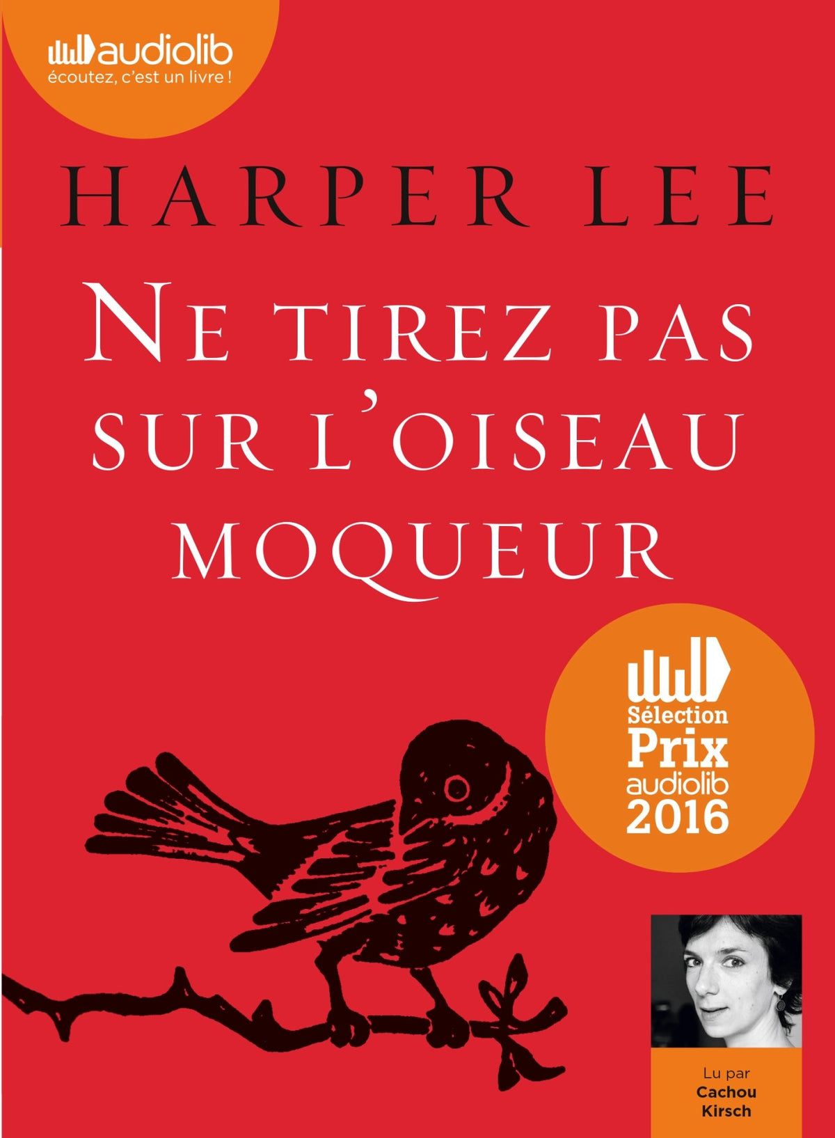 Ne tirez pas sur l'oiseau moqueur: Livre audio 1 CD MP3 9782367620367