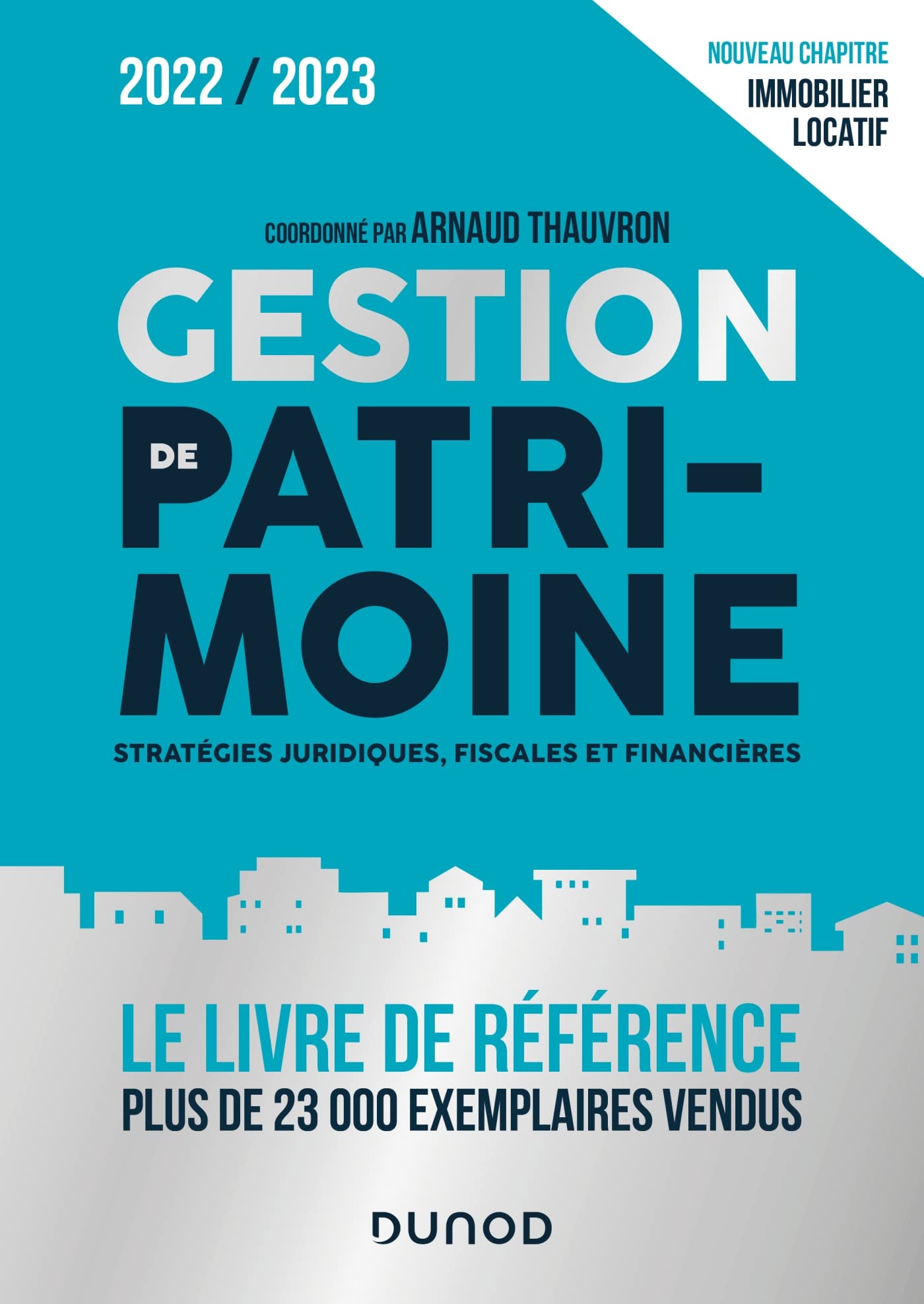 Gestion de patrimoine - 2022-2023: Stratégies juridiques, fiscales et financières (2022-2023) 9782100837090