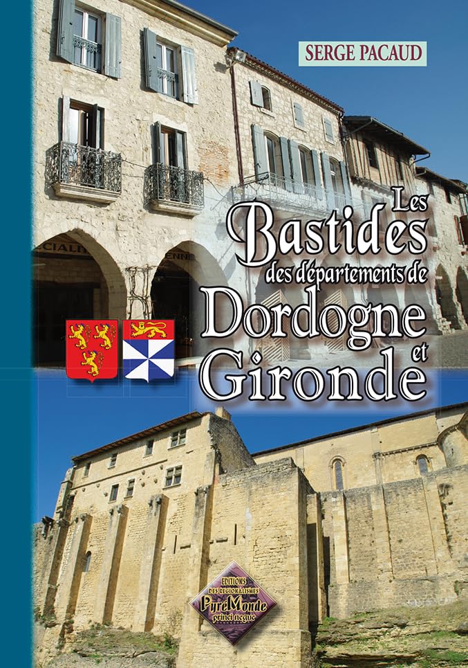 Les Bastides des départements de Dordogne et Gironde 9782846188562