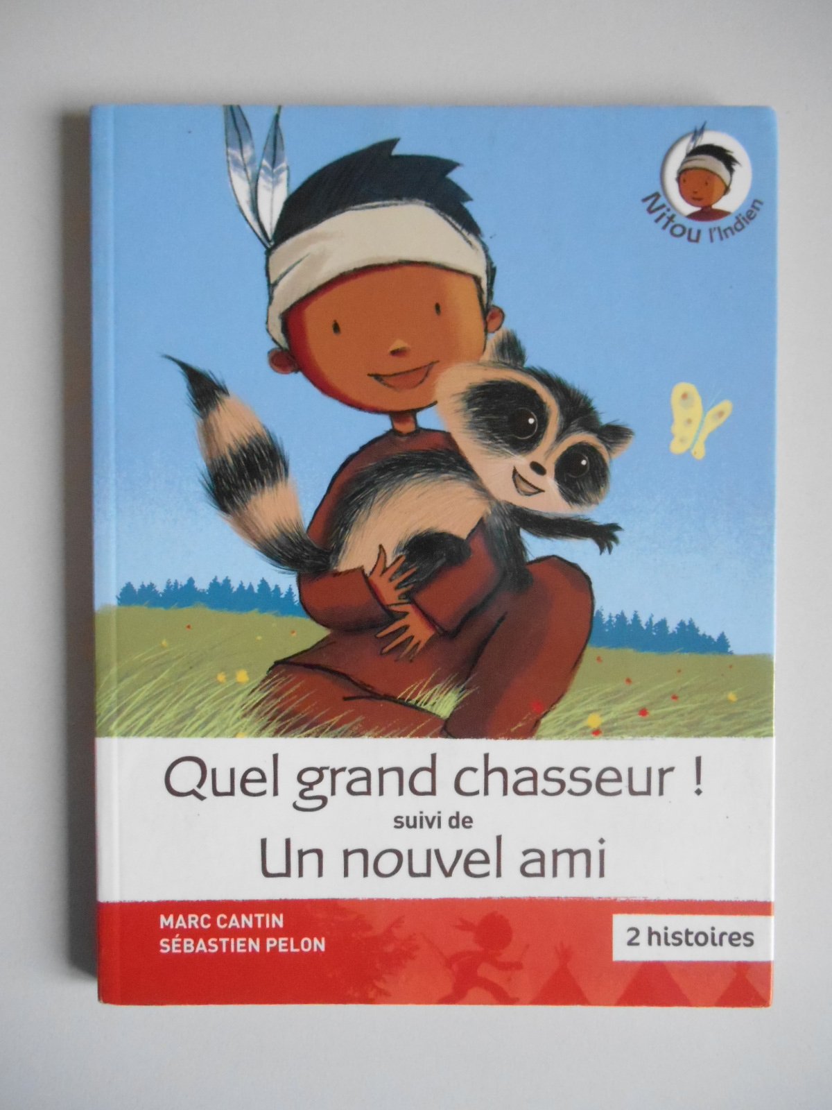 Quel grand chasseur suivi de Un nouvel ami / Cantin, Marc / Réf43519 9782298033779