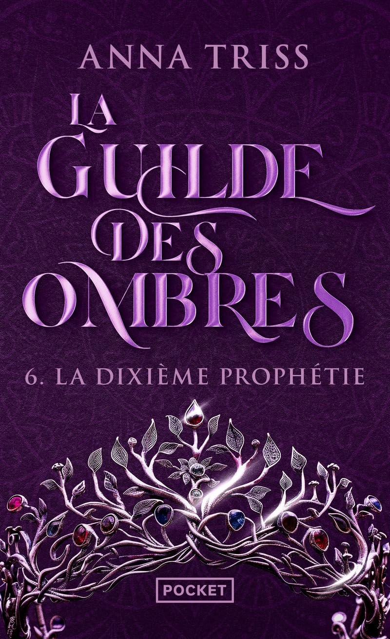La Guilde des Ombres, tome 6 : La Dixième Prophétie (6) 9782266325400