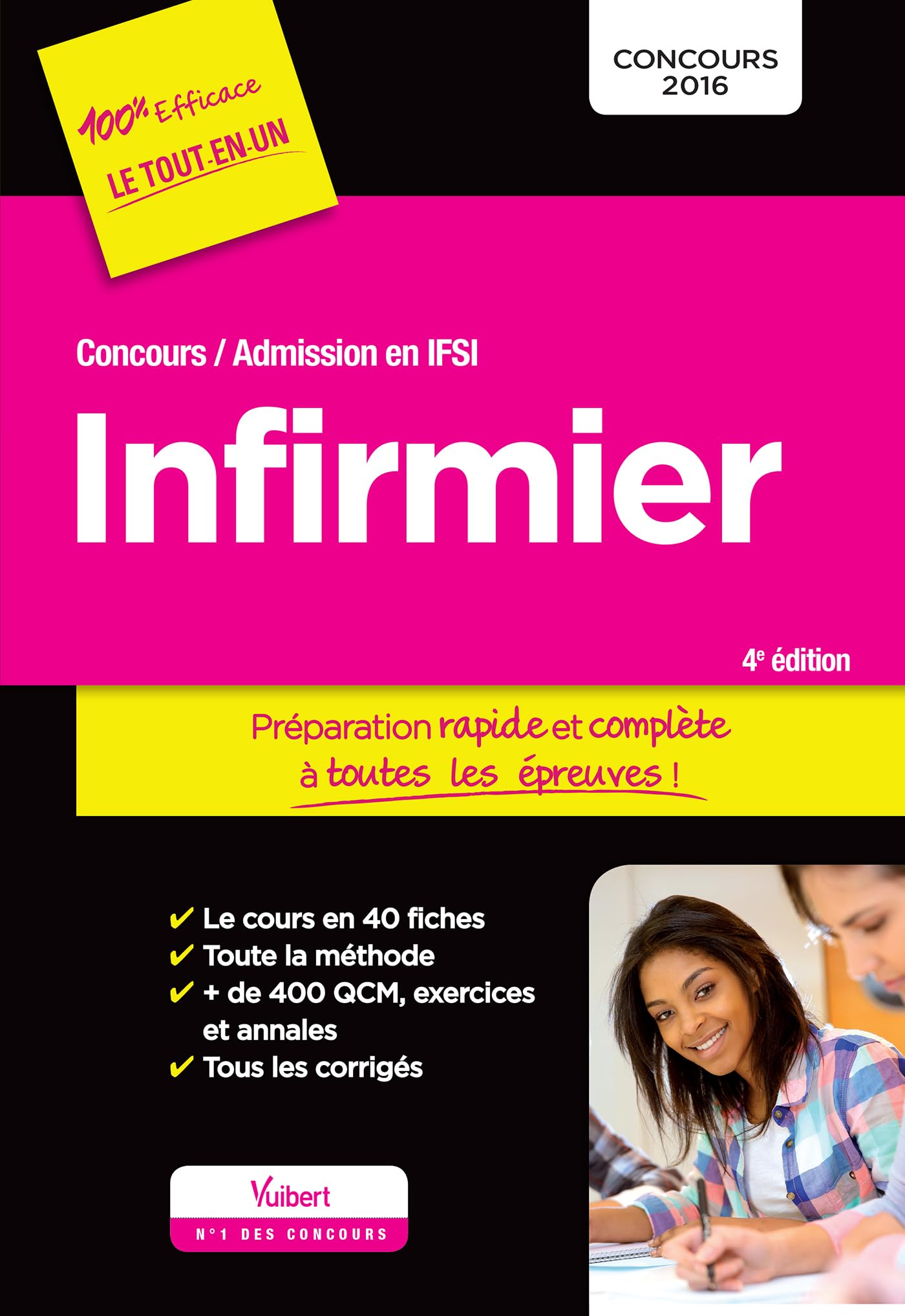 Concours Infirmier - Admission en IFSI - Préparation rapide et complète à toutes les épreuves: Concours 2016 9782311201598