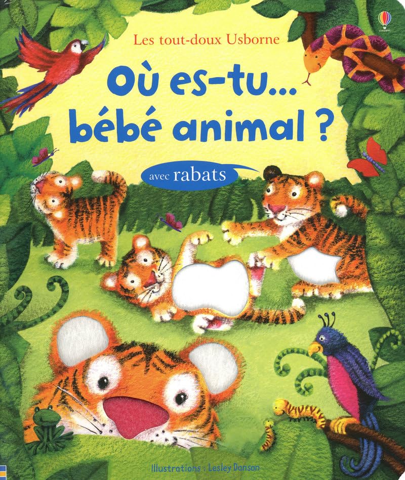 OU ES-TU... BEBE ANIMAL? - LES TOUT-DOUX USBORNE - AVEC RABATS 9781409514114